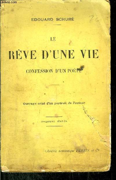 LE REVE D'UNE VIE - CONFESSION D'UN POETE