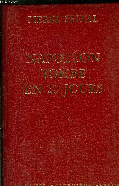 NAPOLEON TOMBE EN 20 JOURS