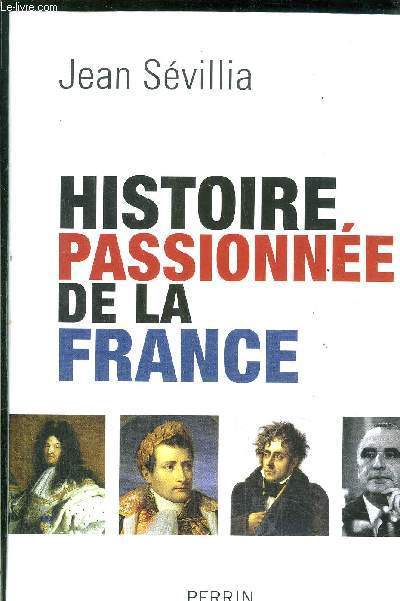 HISTOIRE PASSIONNEE DE LA FRANCE