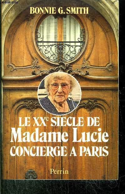 LE XXME SIECLE DE MADAME LUCIE CONCIERGE A PARIS