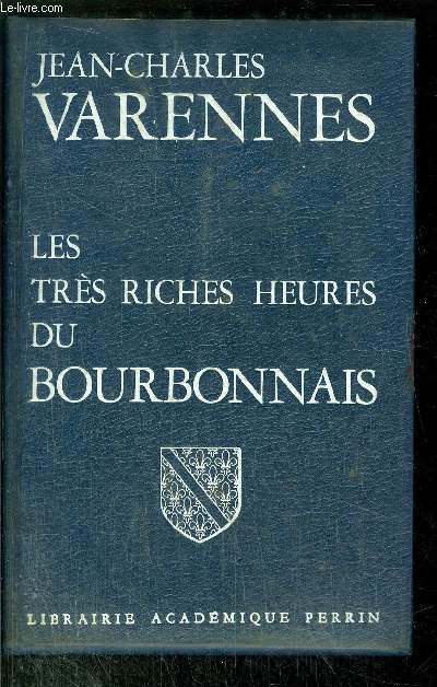 LES TRES RICHES HEURES DU BOURBONNAIS