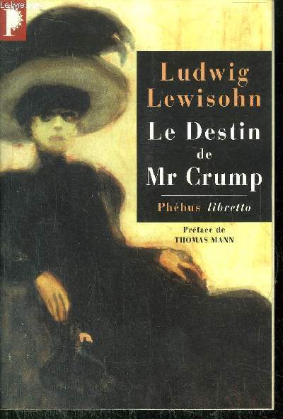 LE DESTIN DE MR CRUMP - COLLECTION PHEBUS LIBERTTO N10