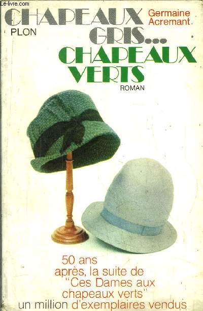 CHAPEAUX GRIS, CHAPEAUX VERTS