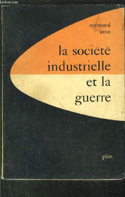 LA SOCIETE INDUSTRIELLE ET LA GUERRE