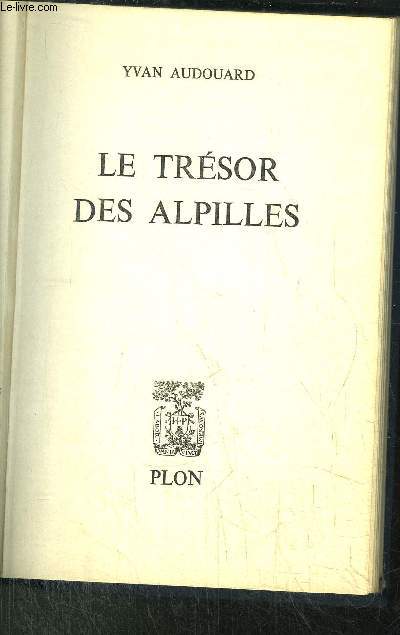 LE TRESOR DES ALPILLES