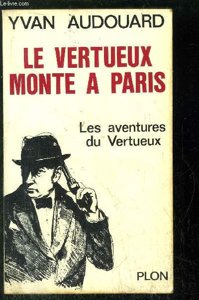 LE VERTUEUX MONTE A PARIS - LES AVENTURES DU VERTUEUX