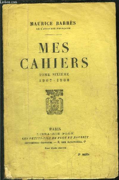 MES CAHIERS - TOME VI - 1907-1908