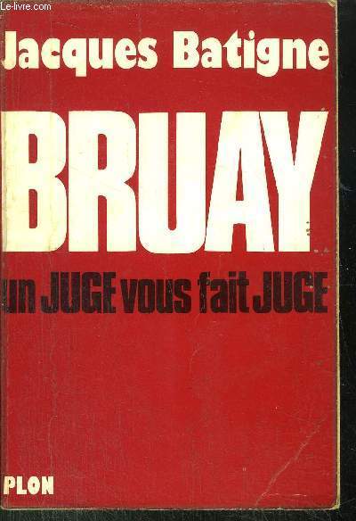 BRUAY - UN JUGE VOUS FAIT JUGE