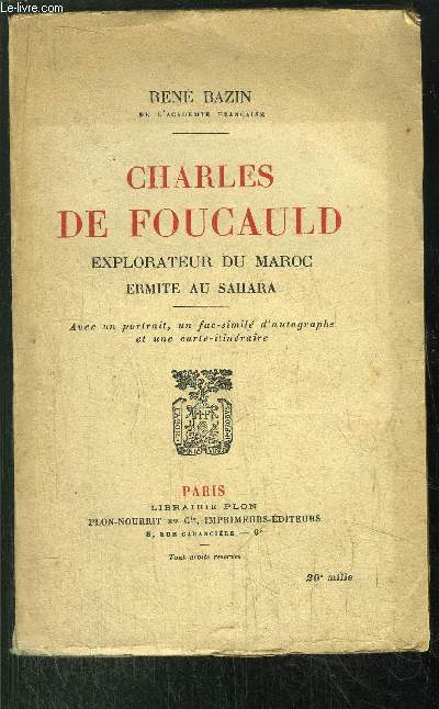 CHARLES DE FOUCAULD - EXPLORATEUR DU MAROC ERMITE AU SAHARA