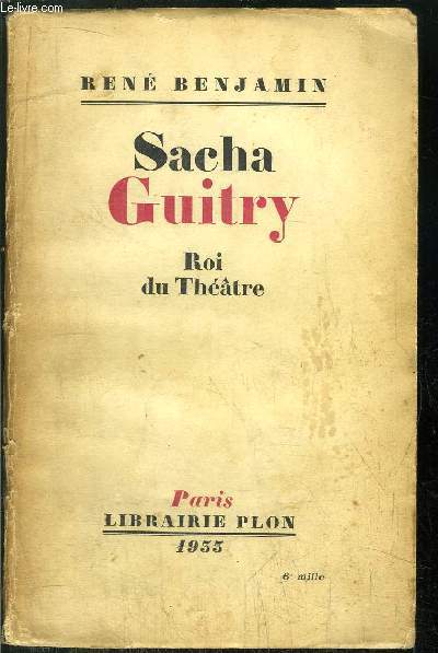 SACHA GUITRY - ROI DU THEATRE