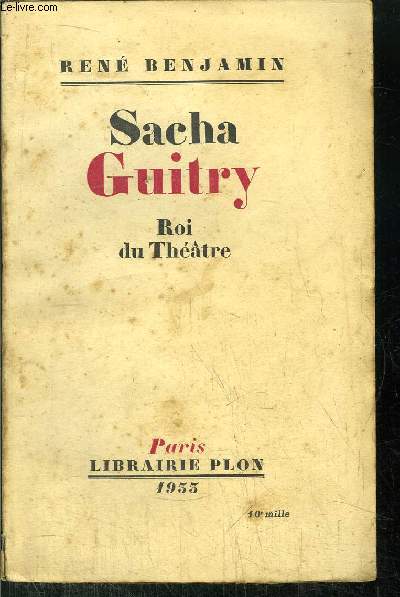 SACHA GUITRY - ROI DU THEATRE