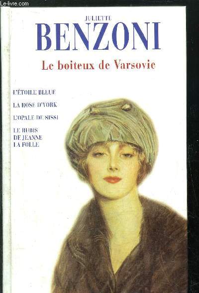 LE BOITEUX DE VARSOVIE - L'ETOILE BLEUE - LA ROSE D'YORK - L'OPALE DE SISSI - LE RUBIS DE JEANNE LA FOLLE