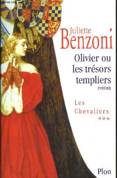 LES CHEVALIERS - TOME III - OLIVIER OU LES TRESORS TEMPLIERS