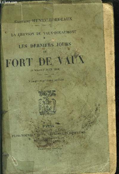 LA CHANSON DE VAUX-DOUAUMONT - TOME I - LES DERNIERS JOURS DE FORT DE VAUX (9 MARS-7 JUIN 1916)