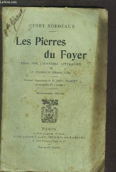 LES PIERRES DU FOYER - ESSAI SUR L'HISTOIRE LITTERAIRE DE LA FAMILLE FRANCAISE
