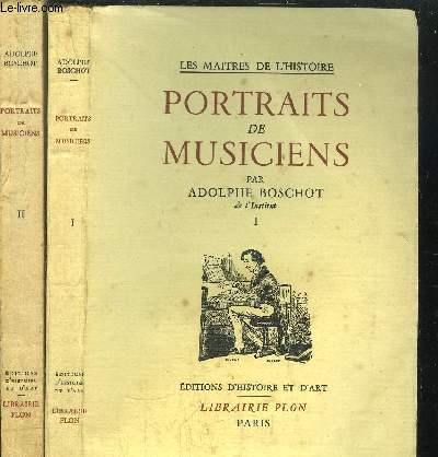 PORTRAITS DE MUSICIENS - 2 VOLUMES - TOME I+II