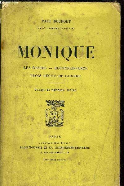 MONIQUE - LES GESTES - RECONNAISSANCE - TROIS RECITS DE GUERRE