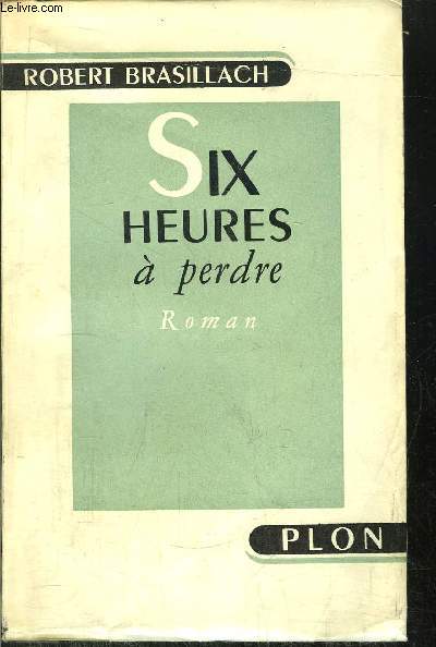 SIX HEURES A PERDRE