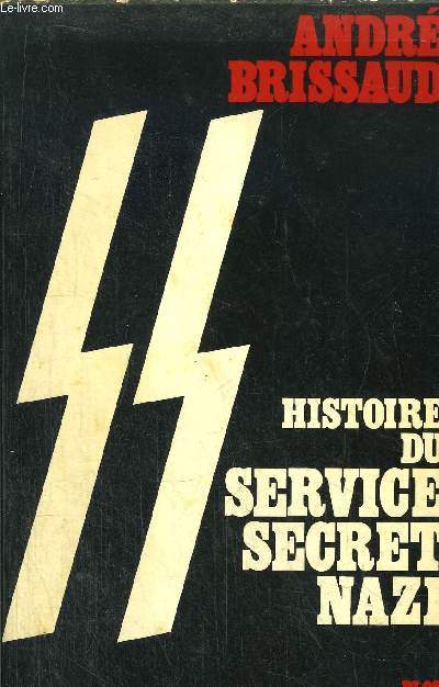 HISTOIRE DU SERVICE SECRET NAZI
