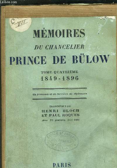 MEMOIRES DU CHANCELIER PRINCE DE BULOW - TOME IV - 1849-1986
