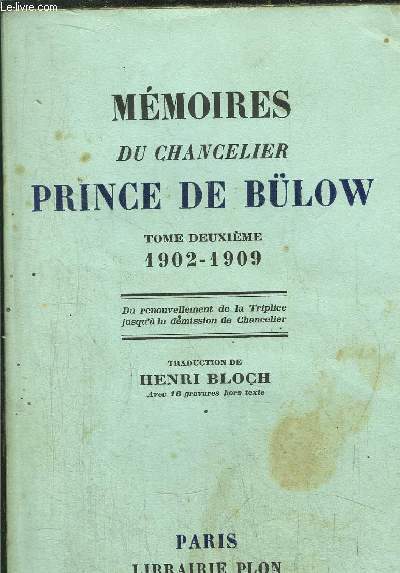 MEMOIRES DU CHANCELIER PRINCE DE BULOW - TOME II - 1902-1909