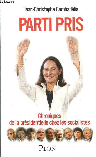 PATRI PRIS - CHRONIQUES DE LA PRESIDENTIELLE CHEZ LES SOCIALISTES