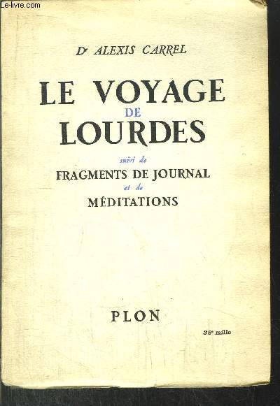 LE VOYAGE DE LOURDES SUIVI DE FRAGEMENTS DE JOURNAL ET DE MEDITATIONS