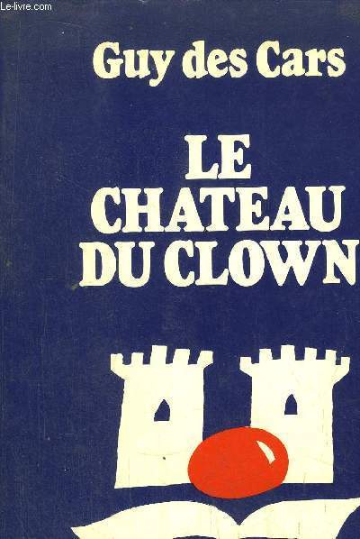 LE CHATEAU DU CLOWN