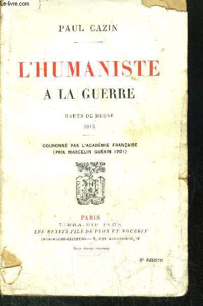 L'HUMANISTE A LA GUERRE - HAUTS DE MEUSE 1915