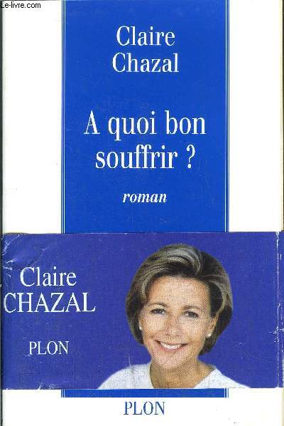 A QUOI BON SOUFFRIR ?