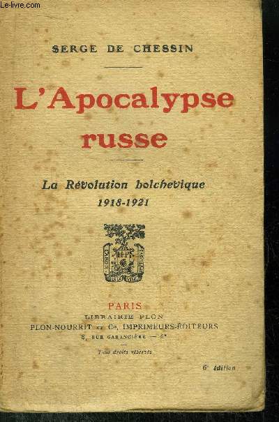 L'APOCALYPSE RUSSE - LA REVOLUTION BOLCHEVIQUE 1918-1921