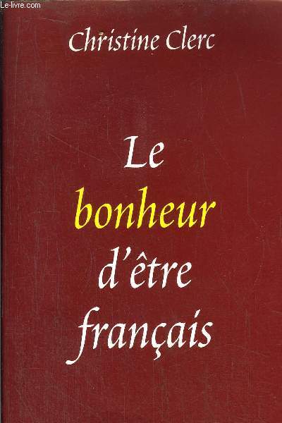 LE BONHEUR D'ETRE FRANCAIS