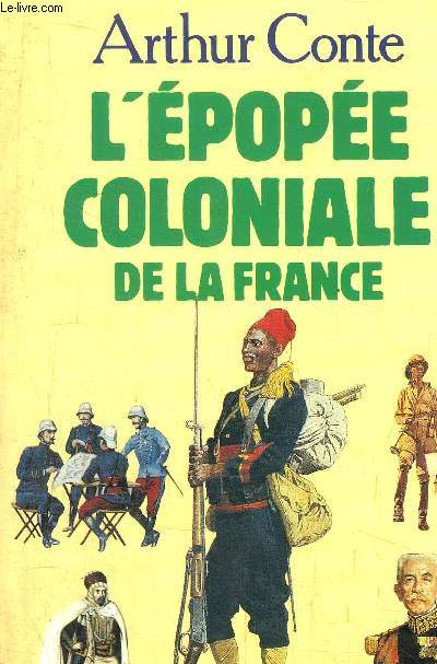 L'EPOPEE COLONIALE DE LA FRANCE