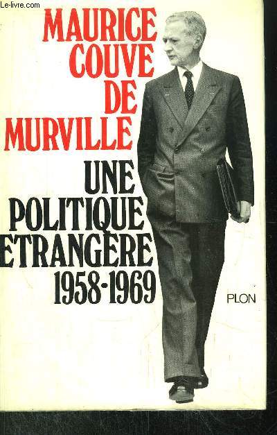 UNE POLITIQUE ETRANGERE 1958-1969