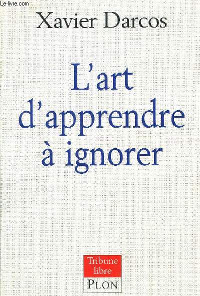 L'ART D'APPRENDRE A IGNORER