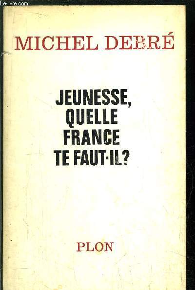 JEUNESSE, QUELLE FRANCE TE FAUT-IL ?