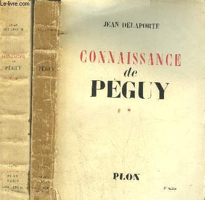 CONNAISSANCE DE PEGUY - 2 VOLUMES - TOME I+II