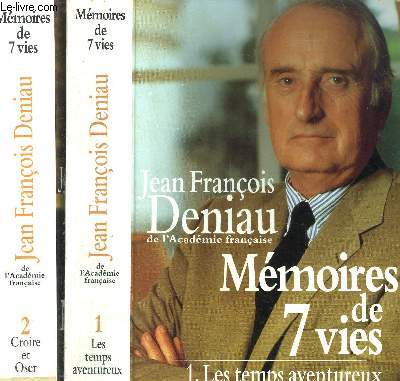 MEMOIRES DE 7 VIES - 2 VOLUMES - TOME I+II - CROIRE ET OSER - LES TEMPS AVENTUREUX