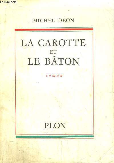 LA CAROTTE ET LE BATON