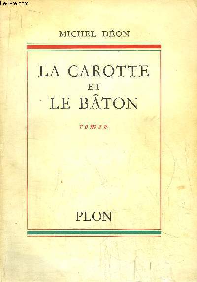 LA CAROTTE ET LE BATON