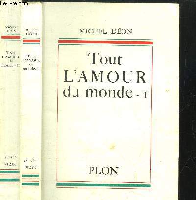 TOUT L'AMOUR DU MONDE - 2 VOLUMES - TOME I+II