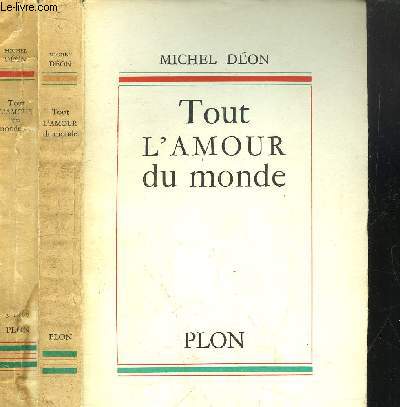 TOUT L'AMOUR DU MONDE - 2 VOLUMES - TOME I+II