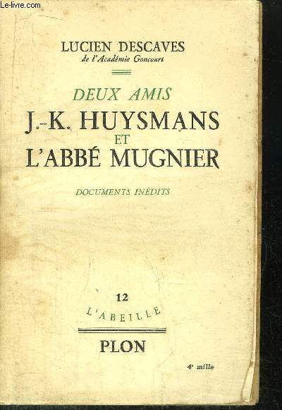 DEUX AMIS J.-K. HUYSMANS ET L'ABBE MUGNIER