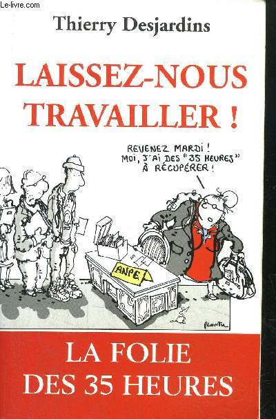 LAISSEZ-NOUS TRAVAILLER !