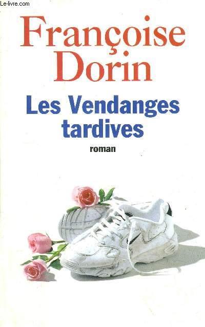 LES VENDANGES TARDIVES