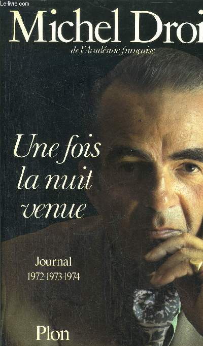 JOURNAL - UNE FOIS LA NUIT VENUE / 1972-1973-1974