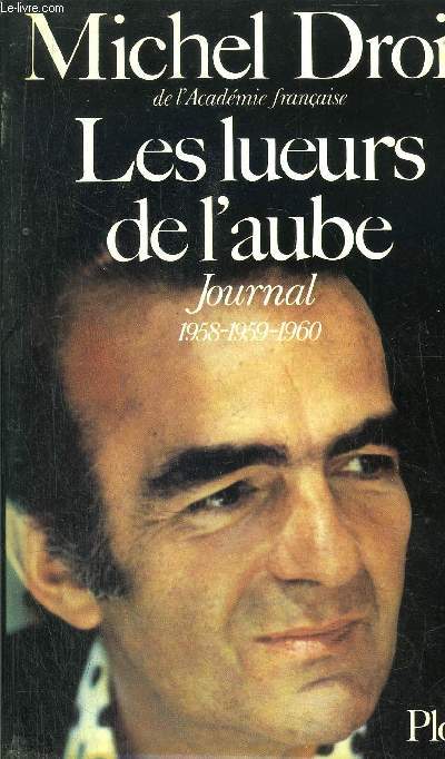 LES LUEURS DE L'AUBE - JOURNAL 1958-1959-1960