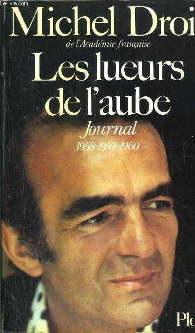 LES LUEURS DE L'AUBE - JOURNAL 1958-1959-1960