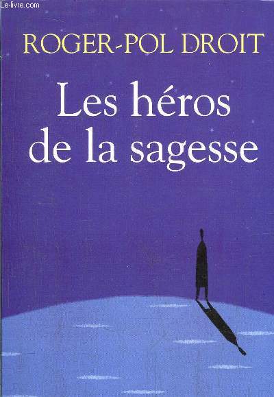 LES HEROS DE LA SAGESSE