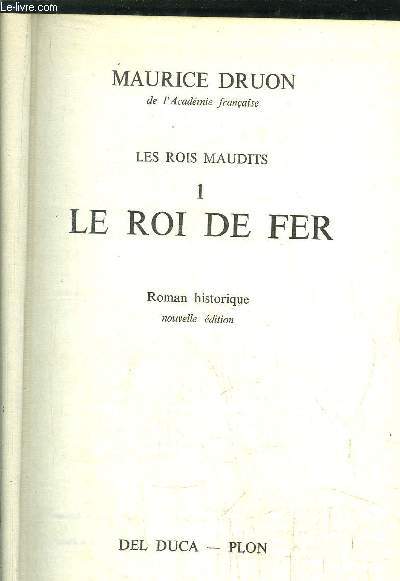 LES ROIS MAUDITS - TOME I - LE ROI DE FER